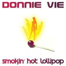 Smokin' Hot Lollipop mp3 Single by Donnie Vie