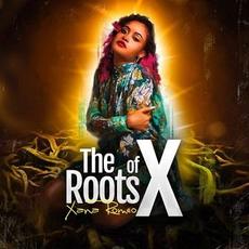 The Roots of X mp3 Album by Xana Romeo