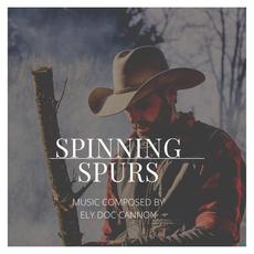 SPINNING SPURS mp3 Album by Ely Doc Cannon