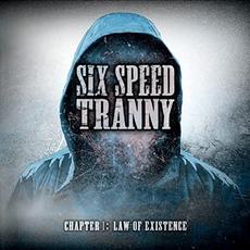 Chapter 1: Law Of Existence mp3 Album by Six Speed Tranny