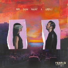 Non esiste amore a Napoli mp3 Album by Tropico