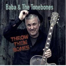 Throw Them Bones mp3 Album by Baba & The Tonebones
