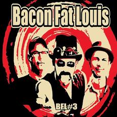 Bfl#3 mp3 Album by Bacon Fat Louis