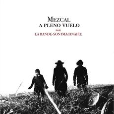 Mezcal a pleno vuelo mp3 Album by La Bande-Son Imaginaire