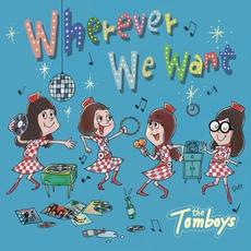 Wherever We Want mp3 Album by The Tomboys