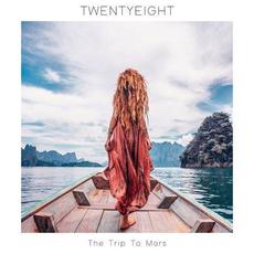 The Trip to Mars mp3 Album by Twentyeight