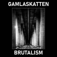 Brutalism mp3 Album by Gamlaskatten
