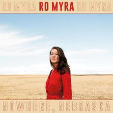 Nowhere, Nebraska mp3 Album by Ro Myra
