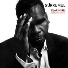 Djarimirri : Child of the Rainbow mp3 Album by Geoffrey Gurrumul Yunupingu