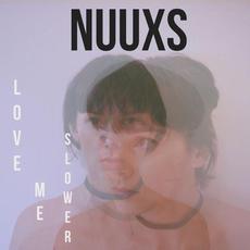 Love Me Slower mp3 Single by Nuuxs