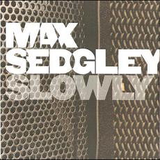 Slowly mp3 Single by Max Sedgley
