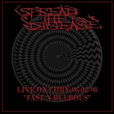 Live on CHRY, 06-02-98 "Fast N Bulbous" mp3 Live by Spread The Disease