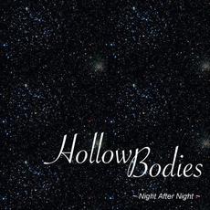 Night After Night mp3 Album by Hollow Bodies
