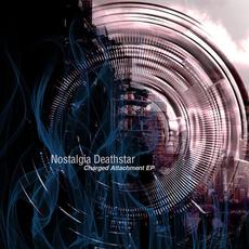 Charged Attachment EP mp3 Album by Nostalgia Deathstar