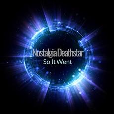 So It Went mp3 Single by Nostalgia Deathstar