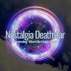 December Won't Be Magic Again mp3 Single by Nostalgia Deathstar