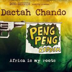 Africa Is My Roots (Peng Peng Riddim) mp3 Single by Dactah Chando