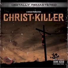 Christ Killer (Remastered) mp3 Album by Merlin