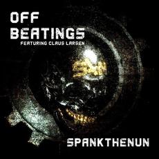 Off Beatings mp3 Album by SPANKTHENUN
