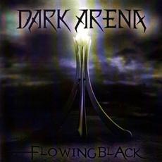 Flowing Black mp3 Album by Dark Arena