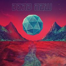 Dead Now mp3 Album by Dead Now