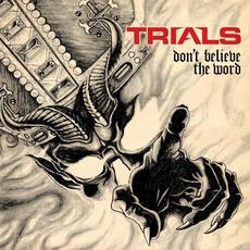 Don't Believe The Word mp3 Album by Trials