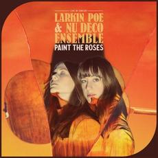 Paint The Roses (Live In Concert) mp3 Live by Larkin Poe & Nu Deco Ensemble
