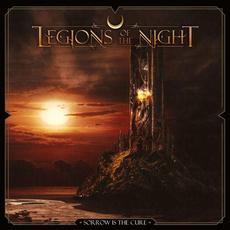 Sorrow Is the Cure mp3 Album by Legions of the Night