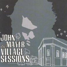 The Village Sessions mp3 Album by John Mayer