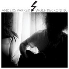 Wolf Reckoning mp3 Album by Anders Parker