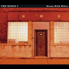 Down With Wilco: A Tragedy in Three Halfs mp3 Album by The Minus 5