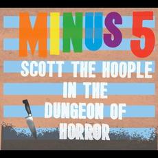 Scott the Hoople in the Dungeon of Horror mp3 Artist Compilation by The Minus 5