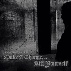 Oblivion Omitted mp3 Album by Make a Change... Kill Yourself
