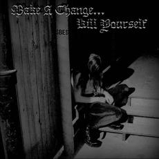 Make a Change... Kill Yourself mp3 Album by Make a Change... Kill Yourself