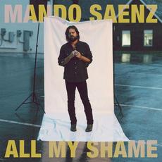 All My Shame mp3 Album by Mando Saenz