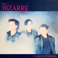 Hunger for Pleasures mp3 Album by The Bizarre Orkeztra