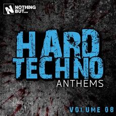 Nothing But... Hard Techno Anthems, Vol. 08 mp3 Compilation by Various Artists