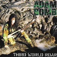 Third World Roar mp3 Album by Adam Bomb