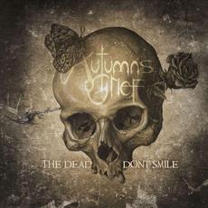 The Dead Don't Smile mp3 Album by Autumn's Grief