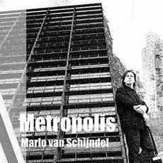 Metropolis mp3 Album by Mario Van Schijndel