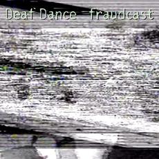 fraudcast mp3 Album by Deaf Dance