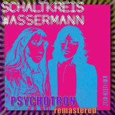 PSYCHOTRON (Remastered) mp3 Album by Schaltkreis Wassermann