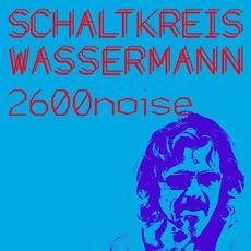 2600noise mp3 Album by Schaltkreis Wassermann