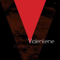 Phantom Youth mp3 Album by Violentene