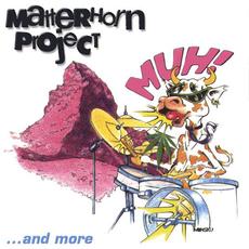 Muh!...And More mp3 Artist Compilation by Matterhorn Project