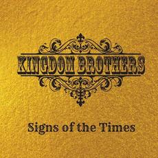 Signs of the Times mp3 Album by Kingdom Brothers