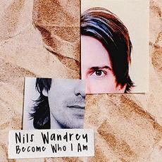 Become Who I Am mp3 Album by Nils Wandrey