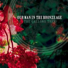 The Gallows Tree mp3 Album by Our Man In The Bronze Age