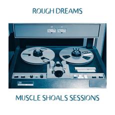 Muscle Shoals Sessions mp3 Album by Rough Dreams