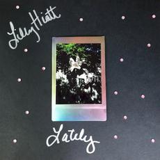Lately mp3 Album by Lilly Hiatt